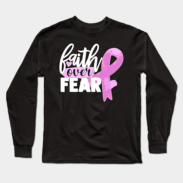 Faith over Fear Long Sleeve T-Shirt by MonarchGraphics